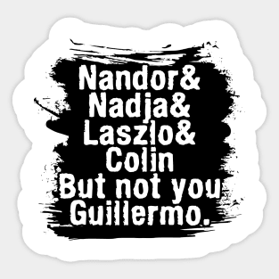 NOT YOU GUILLERMO-2 Sticker